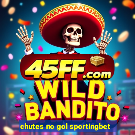 chutes no gol sportingbet